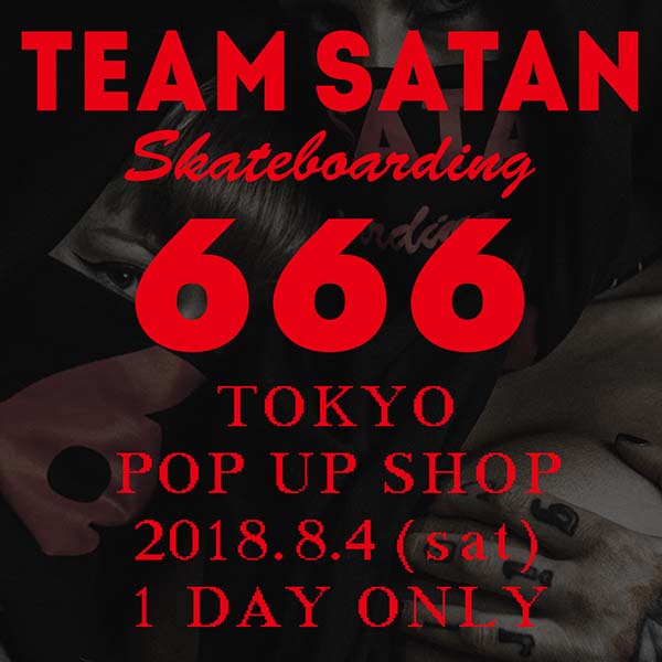 Team Satan Pop Up-2018.8.4 TOKYO-0