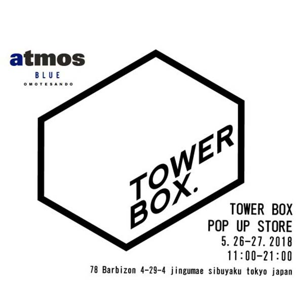 TowerBox Pop Up-2018.5_26-27 Atmos Omotesando-0